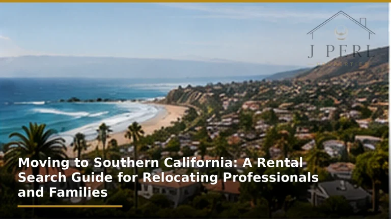 Moving to Southern California: A Rental Search Guide for Relocating Professionals and Families
